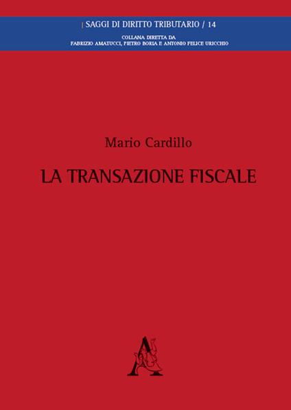 La transazione fiscale - Mario Cardillo - copertina