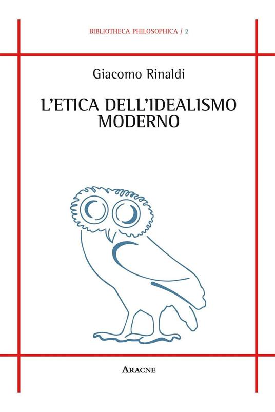 L' etica dell'idealismo moderno - Giacomo Rinaldi - copertina