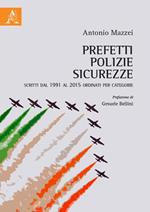 Prefetti, polizie, sicurezze. Scritti dal 1991 al 2015 ordinati per categorie 