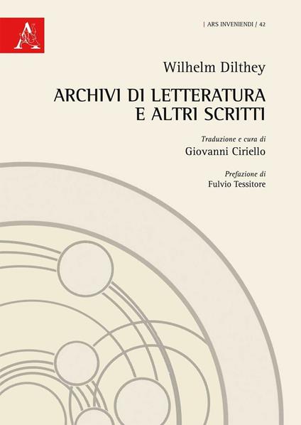 Wilhelm Dilthey. Archivi di letteratura e altri scritti - Giovanni Ciriello - copertina