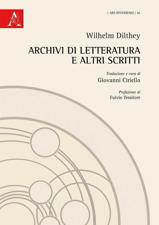 Wilhelm Dilthey. Archivi di letteratura e altri scritti - Giovanni Ciriello - copertina