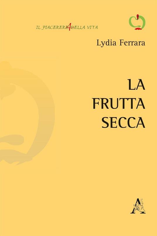 La frutta secca - Lydia Ferrara - copertina