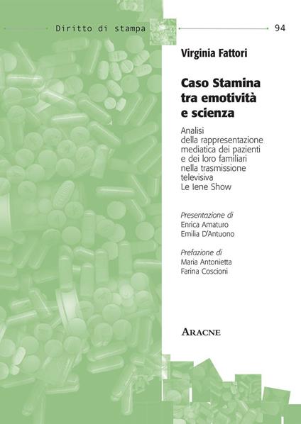 Caso stamina tra emotività e scienza. Analisi della rappresentazione mediatica dei pazienti e dei loro familiari nella trasmissione televisiva Le Iene Show - Virginia Fattori - copertina