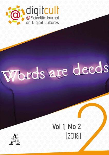 DigitCult. Scientific journal on digital cultures (2016). Vol. 2: Words are deeds. - copertina