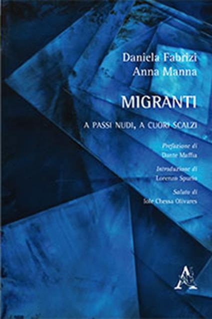 Migranti. A passi nudi, a cuori scalzi - Daniela Fabrizi,Anna Manna Clementi - copertina
