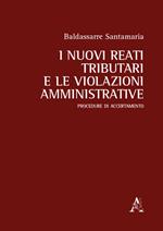 I nuovi reati tributari e le violazioni amministrative. Procedure di accertamento