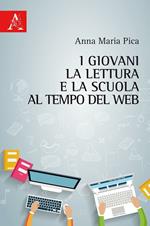 I giovani, la lettura e la scuola al tempo del web