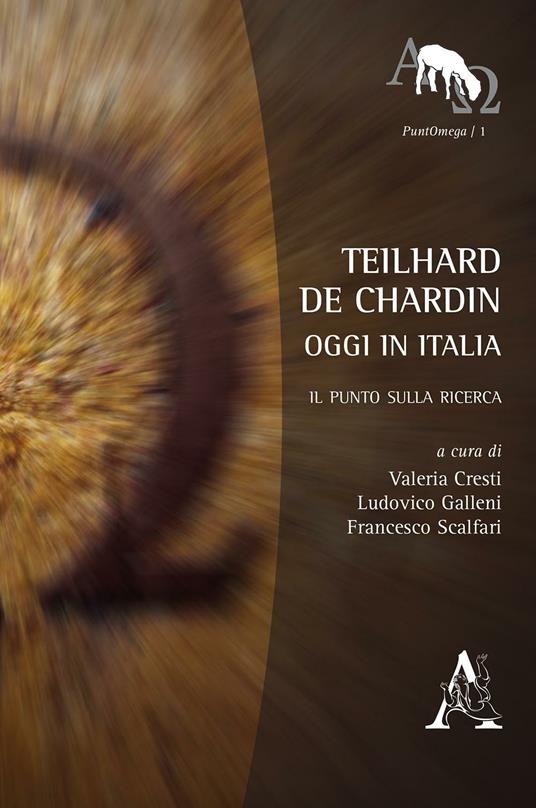 Teilhard de Chardin oggi in Italia. Il punto sulla ricerca - copertina