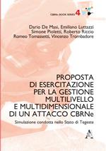 Proposta di esercitazione per la gestione multilivello e multidimensionale di un attacco CBRNe. Simulazione condotta nello Stato di Tegeste