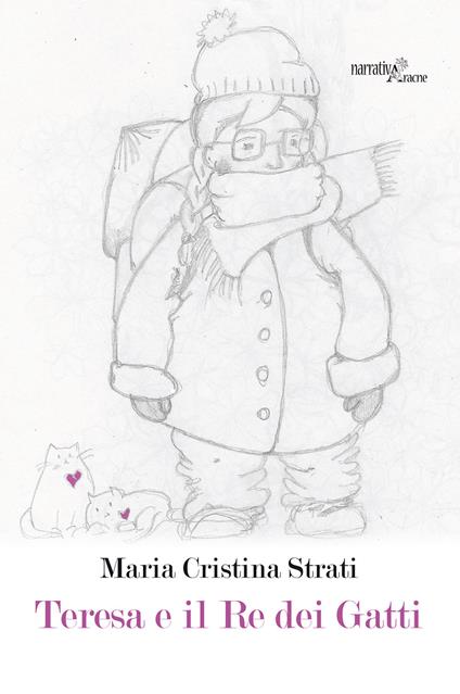 Teresa e il Re dei gatti - Maria Cristina Strati - copertina