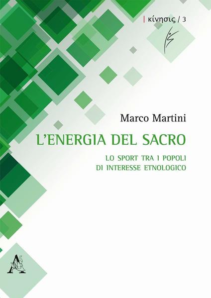 L' energia del sacro. Lo sport tra i popoli di interesse etnologico - Marco Martini - copertina