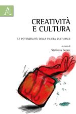 Creatività e cultura. Le potenzialità della filiera culturale