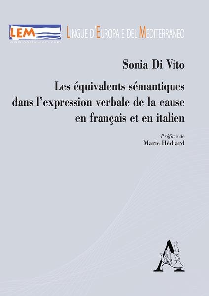 Les équivalents sémantiques dans l'expression verbale de la cause en français et en italien - Sonia Di Vito - copertina