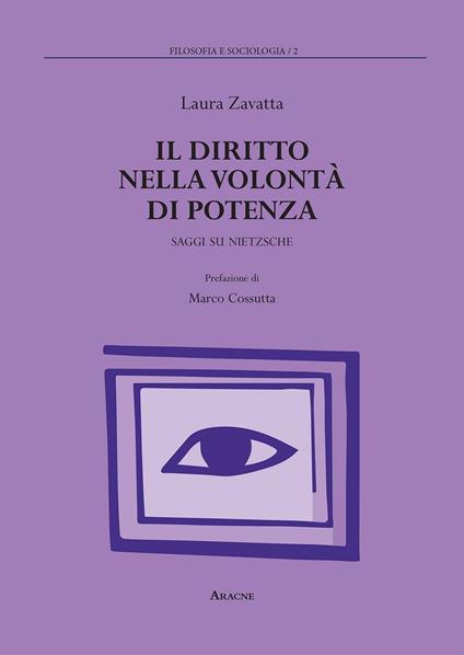 Il diritto nella volontà di potenza. Saggi su Nietzsche  - Laura Zavatta - copertina