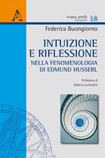 Intuizione e riflessione nella fenomenologia di Edmund Husserl