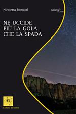 Ne uccide più la gola che la spada