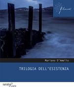 Trilogia dell'esistenza