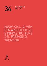 Nuovi cicli di vita per architetture e infrastrutture del paesaggio trentino