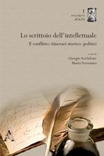 Lo scrittoio dell'intellettuale. Il conflitto: itinerari storico-politici