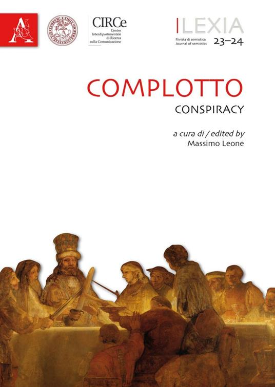 Lexia. Rivista di semiotica. Ediz. bilingue. Vol. 23-24: Complotto-Conspiracy. - copertina