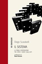 Il sistema. La prima cooperazione tra Stato e mafia 1866-1875