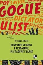 Cent'anni di burle e fregature, di tragedie e farse