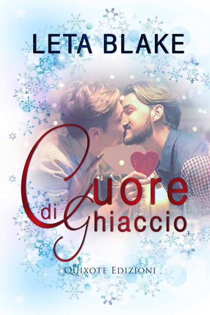 Cuore di ghiaccio - Leta Blake - ebook