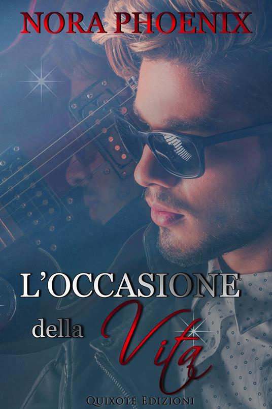 L'occasione della vita - Nora Phoenix - ebook