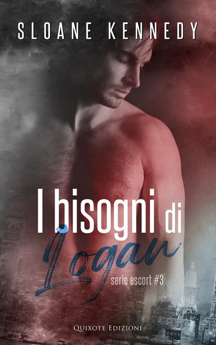 I bisogni di Logan - Sloane Kennedy - ebook