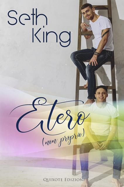 Etero (non proprio) - Seth King - ebook