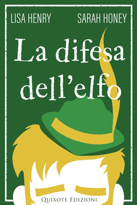 La difesa dell’elfo - Lisa Henry,Sarah Honey - ebook