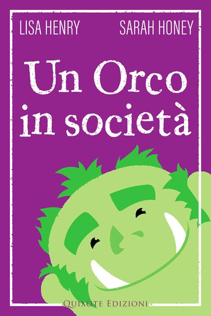 Un orco in società - Lisa Henry,Sarah Honey - ebook