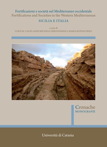 Fortificazioni e società nel Mediterraneo occidentale. Sicilia e Italia. Fortifications and Societies in the Western Mediterranean. Nuova ediz. - copertina