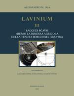 Lavinium III. Saggi di scavo presso la rimessa agricola della tenuta Borghese (1985-1986)