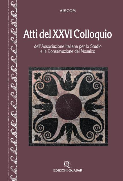 Atti del 26º Colloquio dell'Associazione italiana per lo studio e la conservazione del mosaico - copertina