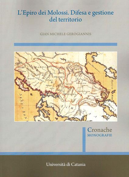 L' Epiro dei Molossi. Difesa e gestione del territorio - Gian Michele Gerogiannis - copertina