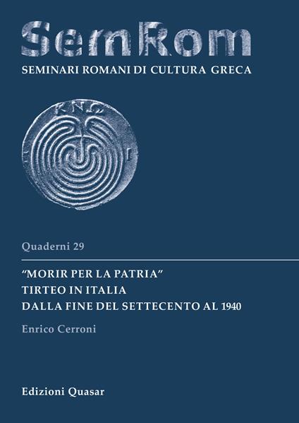 "Morir per la patria". Tirteo in Italia dalla fine del Settecento al 1940 - Enrico Cerroni - copertina