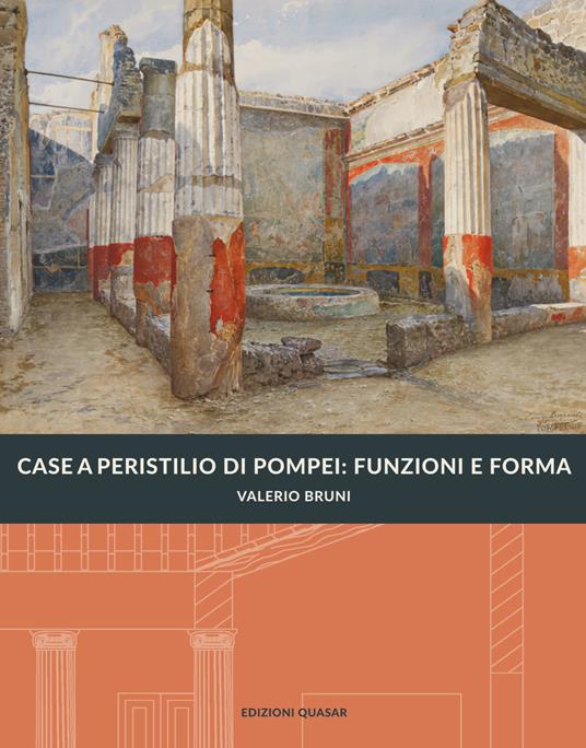 Case a peristilio a Pompei: funzioni e forma - Valerio Bruni - copertina