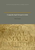 L'epigrafia degli Ostrogoti in Italia