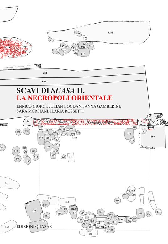 Scavi di Suasa II. La necropoli orientale. Nuova ediz. - Enrico Giorgi,Julian Bogdani,Anna Gamberini - copertina