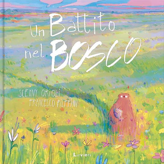 Un battito nel bosco - Scenny Orioli,Francesco Filippini - copertina