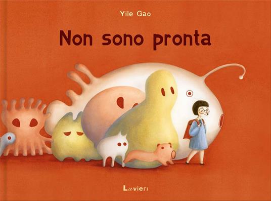 Non sono pronta. Ediz. a colori - Yile Gao - copertina