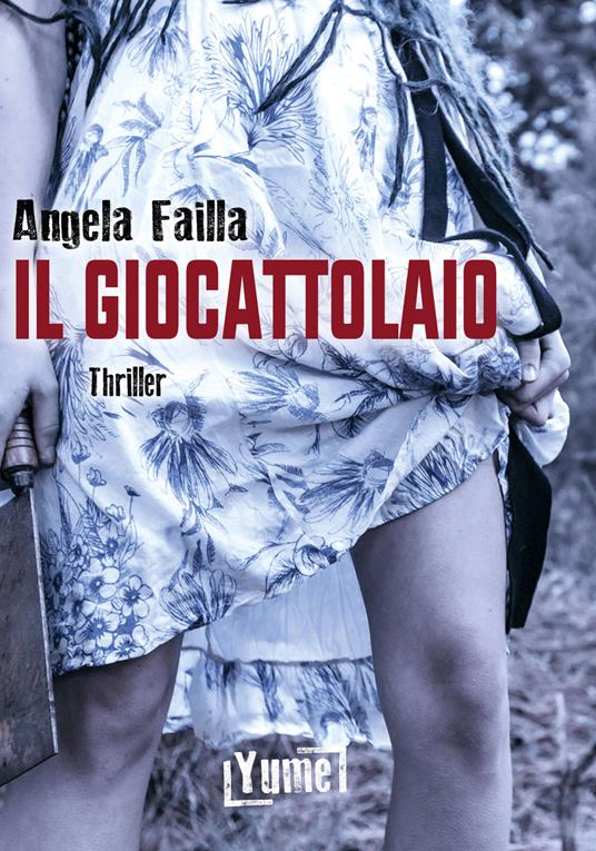 Il giocattolaio. Sei pronto a giocare? - Angela Failla - copertina