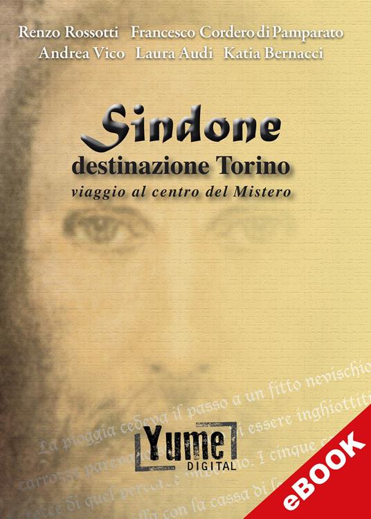 Sindone destinazione Torino - Laura Audi,Katia Bernacci,Francesco Cordero di Pamparato,Renzo Rossotti - ebook