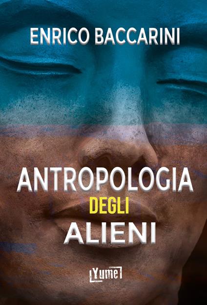 Antropologia degli alieni - Enrico Baccarini - copertina