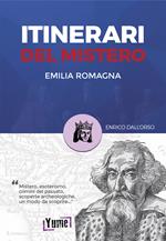 Itinerari del mistero Emilia-Romagna e San Marino