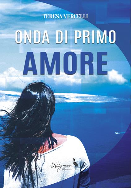 Onda di primo amore - Teresa Vercelli - ebook