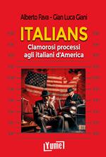 Italians. Clamorosi processi agli italiani d'America