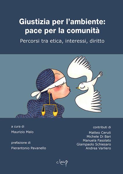 Giustizia per l'ambiente: pace per la comunità. Percorsi tra etica, interessi, diritto - copertina