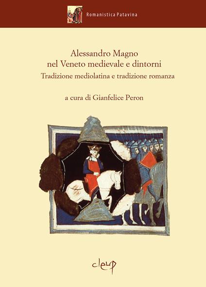 Alessandro Magno nel Veneto medievale e dintorni. Tradizione mediolatina e tradizione romanza - copertina